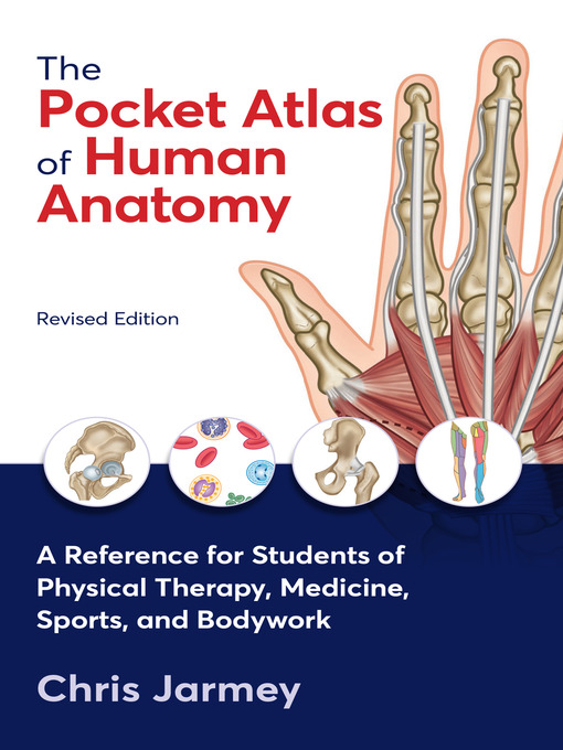 Title details for The Pocket Atlas of Human Anatomy by Chris Jarmey - Available